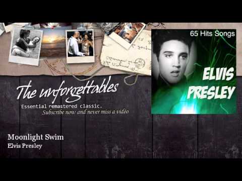 Elvis Presley - Moonlight Swim