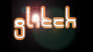 glitch - Wanna&#39; Relate