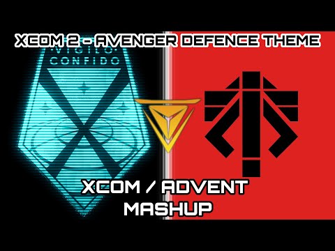 [XCOM 2] Avenger Defence Theme - XCOM/ADVENT Mashup