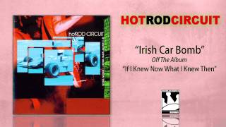 Hot Rod Circuit "Irish Car Bomb"