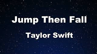 Karaoke♬ Jump Then Fall - Taylor Swift 【No Guide Melody】 Instrumental, Lyric