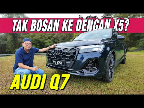 AUDI Q7 | TAK BOSAN KE DENGAN X5?