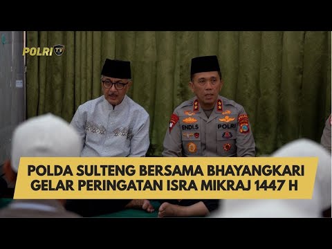 POLDA SULTENG BERSAMA BHAYANGKARI GELAR PERINGATAN ISRA MIKRAJ 1447 H
