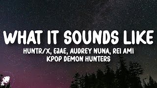 Download lagu Huntrix - What It Sounds Like (Lyrics) KPop Demon Hunters mp3