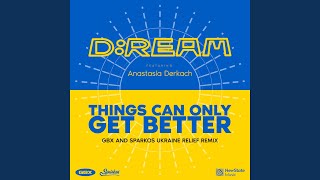 Things Can Only Get Better (GBX &amp; Sparkos Ukraine Relief Remix)