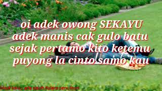 Download lagu Oi adek uong sekayu mp3