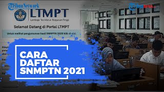 Berikut Panduan Daftar SNMPTN 2021, Login Akun LTMPT hingga Unduh Kartu Registrasi
