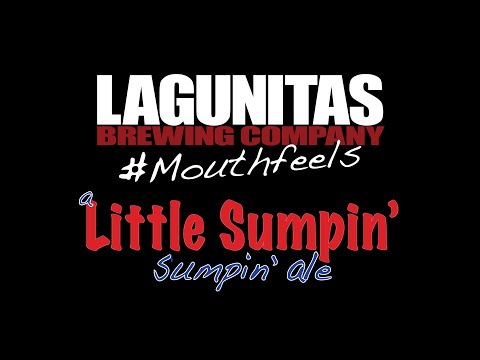 Lagunitas | Mouth Feels: A Little Sumpin' Sumpin' Ale