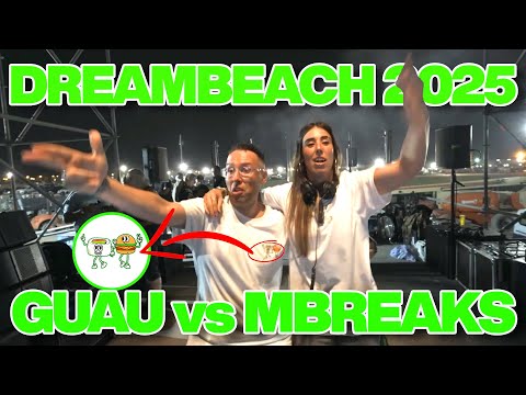 GUAU VS MBREAKS @ DREAMBEACH 2025 (Sesión Completa)