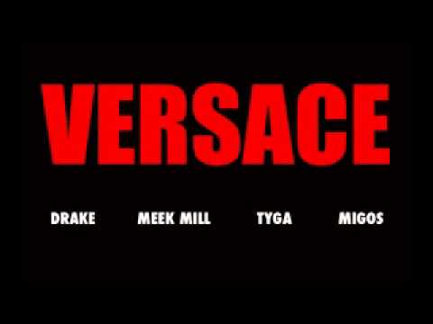 Tyga - Versace Feat  Meek Mill,Drake & Migos (Explict) + Lyrics in Description