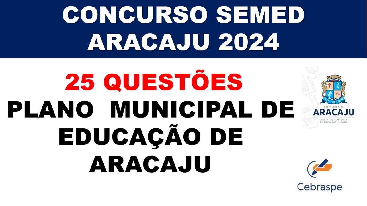 25 QUESTÕES - PLANO MUNICIPAL DE EDUCAÇÃO DE ARACAJU -  SEMED ARACAJU
