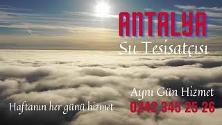 Antalya Su Tesisatçısı 0242 345 25 26