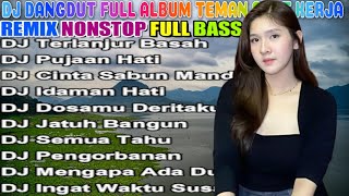 Download lagu DJ DANGDUT TERBAIK FULL BASS - DJ ENAK NEMANI SAAT SANTAI DJ TERBARU 2025 mp3 Download lagu DJ DANGDUT TERBAIK FULL BASS - DJ ENAK NEMANI SAAT SANTAI DJ TERBARU 2025 mp3