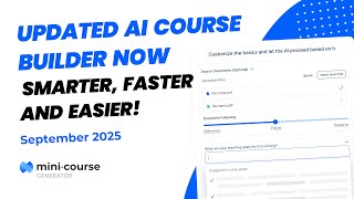 Smarter, Faster, Easier – The New Mini Course Generator AI Course Builder!