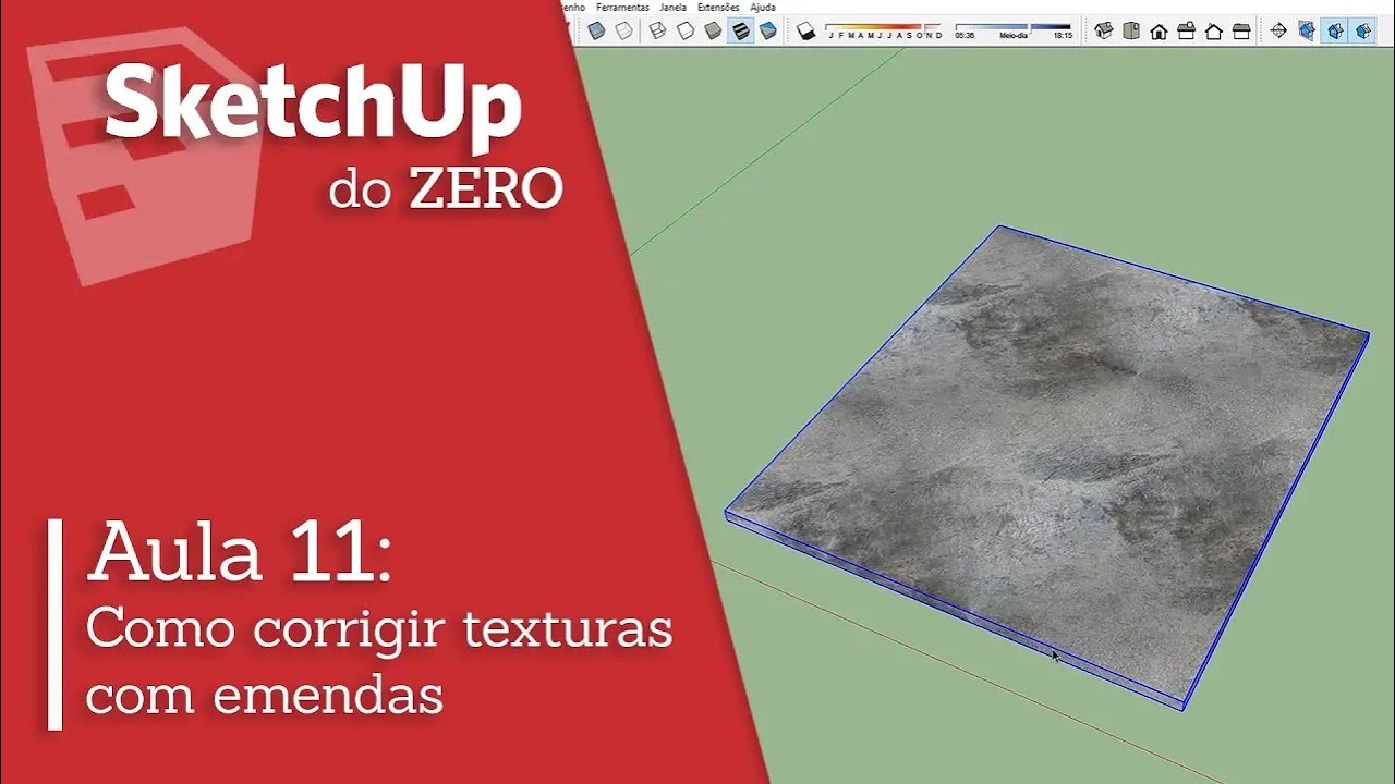 [CURSO GRATUITO DE SKETCHUP] AULA 11 - Como corrigir texturas com emendas
