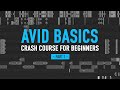 Avid for beginners! PART 1 - Crash course in Avid Media Composer  - 101 basic tutorial