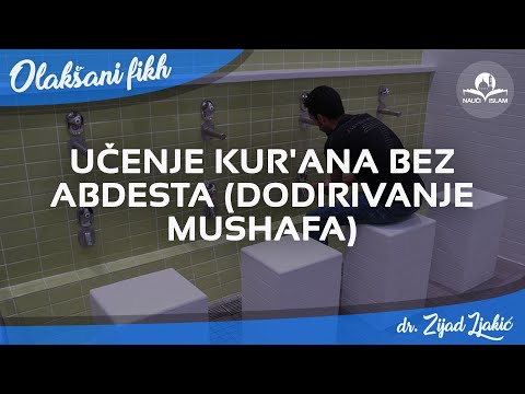 Učenje Kur'ana bez abdesta (dodirivanje mushafa) - Dr. Zijad Ljakić