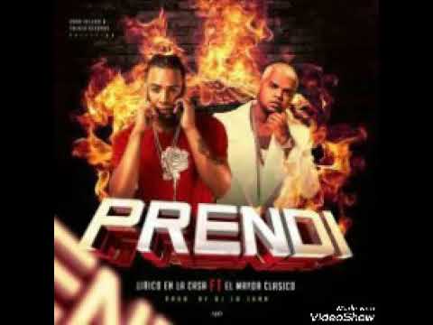 El Mayor Clásico FT Lírico En La Casa - Prendi