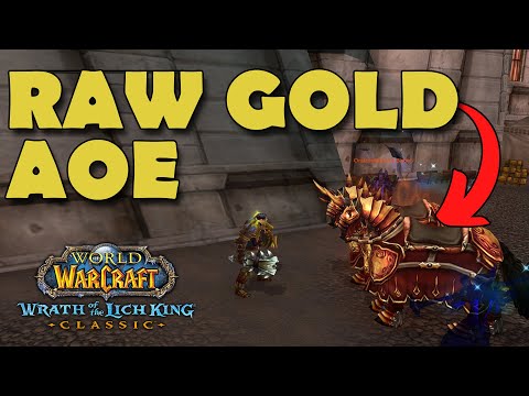 AOE RAW GOLD Farm Spot WOTLK Fresh 80s Can Do!
