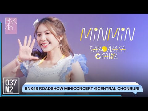 220423 BNK48 Minmin - Sayonara Crawl @ BNK48 11th Single Sayonara Crawl Roadshow [Fancam 4K 60p]