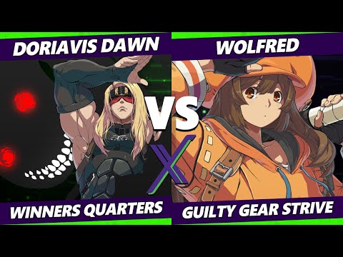 F@X 412 Winners Quarters - Doriavis Dawn (Zato) Vs. Wolfred (May) Guilty Gear Strive