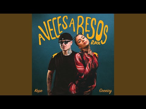 Miniatura de A Veces A Besos (Remix)