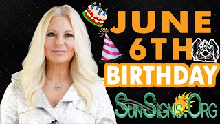 ♊️ Born On June 6th - Happy Birthday - Today's Zodiac Horoscope Personality - SunSigns.Org