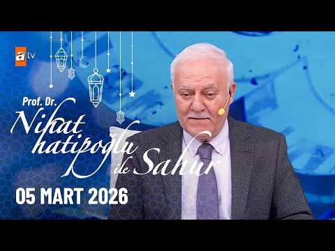 Nihat Hatipoğlu ile Sahur 15. Bölüm | 05 Mart 2026