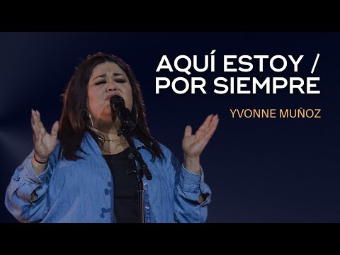 Aquí Estoy / Por Siempre (Videolyric) - Yvonne Muñoz