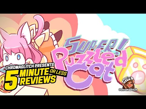 Chaotic Cat Adventures | 5 Minute Reviews: Super Puzzled Cat