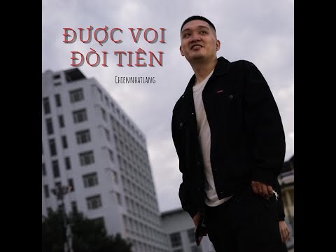 Chiennhatlang - ĐƯỢC VOI ĐÒI TIÊN [Official Visualizer]