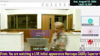 Initial appearance Maricopa County Superior Court ARIZONA 08/23/2026 PM Stream