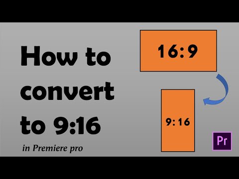 How to convert 16:9 to 9:16 in Premiere Pro | make vertical video in premiere, change aspect ratio