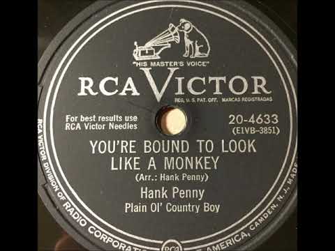 You're Bound to Look Like a Monkey ~ Hank Penny, Plain Ol' Country Boy (1952)
