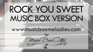 Rock You sweet by Dustin Lynch - Music Box Version