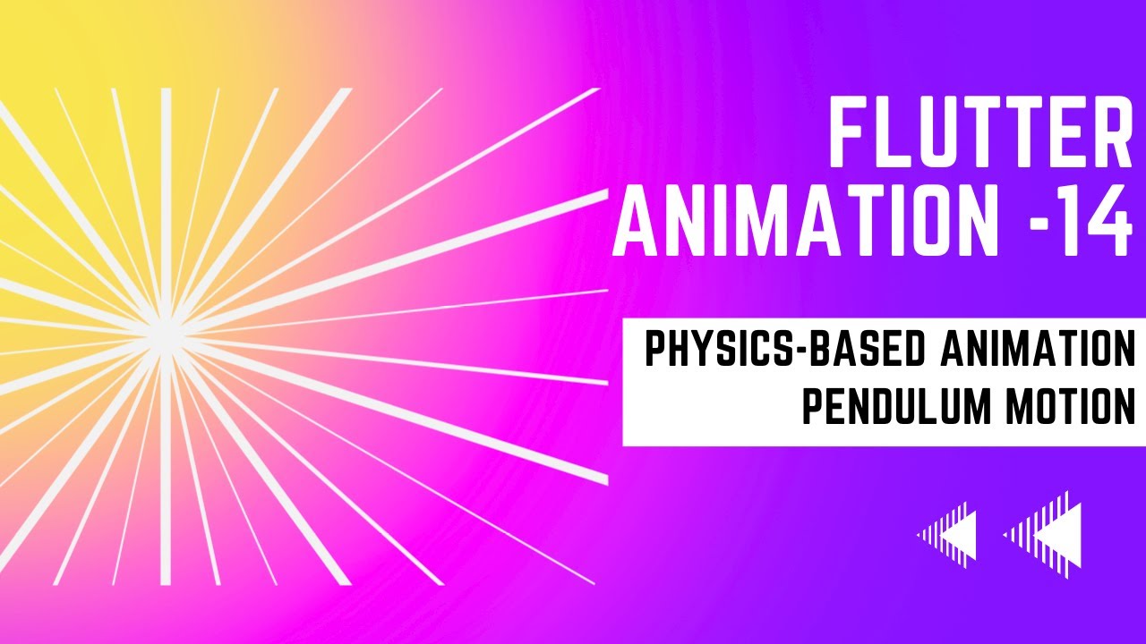 FLUTTER ANIMATION - 14  | Pendulum Motion | PHYSICS-BASED ANIMATION