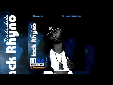 Black Rhino Feat Soprano - Mke Mwema (Official Audio)