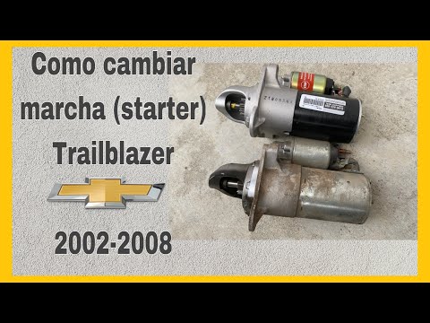 COMO CAMBIAR MARCHA (STARTER) TRAILBLAZER 2002-2008