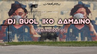 Download lagu DJ BUOL IKO AAMAINO REMIX DISSTAN (HARDY MARU) NEW 2025‼️ mp3 Download lagu DJ BUOL IKO AAMAINO REMIX DISSTAN (HARDY MARU) NEW 2025‼️ mp3