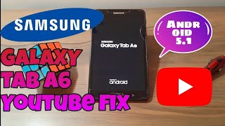 SAMSUNG GALAXY TAB A6 (7.0) 2016  Fix YouTube not working (Android 5.1)