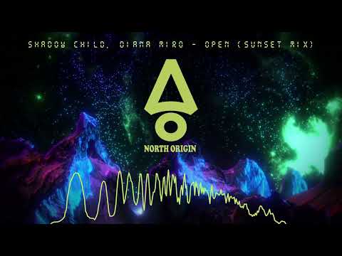 Shadow Child, Diana Miro - Open (Sunset Mix)
