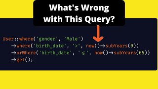 Laravel Queries: Group AND-OR Conditions to Avoid Errors