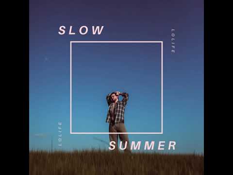 Lolife - Slow Summer (Full Album)