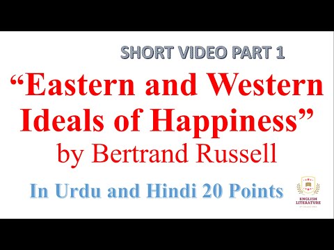 Eastern and Western Ideals of Happiness by Bertrand Russell In Urdu and Hindi, Short Video Part 1.