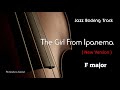 New Jazz Backing Track THE GIRL FROM IPANEMA F Garota de Ipanema Bossanova Play Along Jazzing Mp3