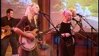 Dixie Chicks - Rosie O&#39;Donnell Show - &quot;Ready To Run&quot; (Live) - 1999