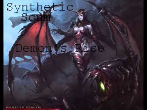 Synthetic Scum-Demon's Rise