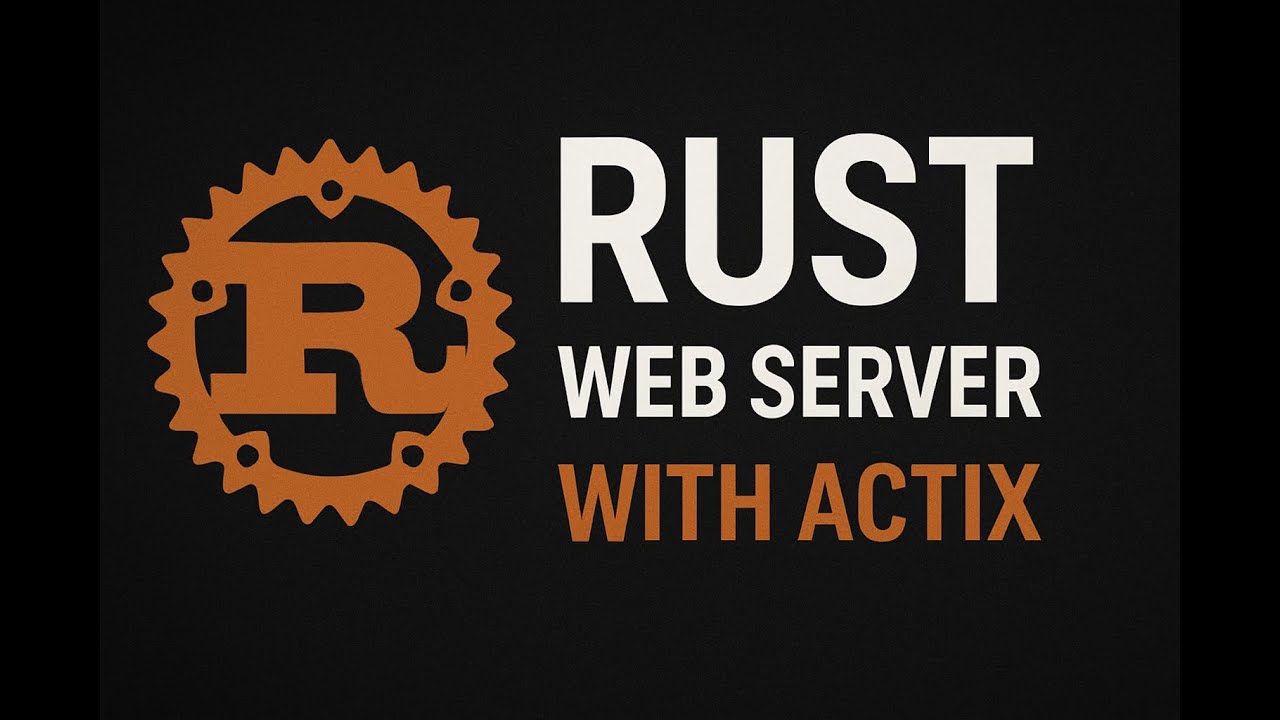 Actix Web Tutorial for Beginners: Getting Started