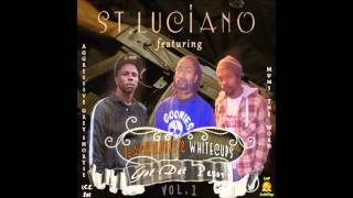 Get Dat Paper - St. Luciano feat. AGS & MumsTheWord -BlackBlunts&WhiteCups Vol.1-