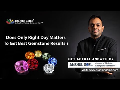 Does Only Right Day Matters To Get Best Gemstone Results?